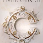 Hình ảnh bìa của Sid Meier's Civilization VII, thể hiện giao diện game chiến thuật lịch sử với các kỳ quan thế giới và đơn vị quân đội.